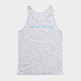 Quote, progress over perfection Tank Top